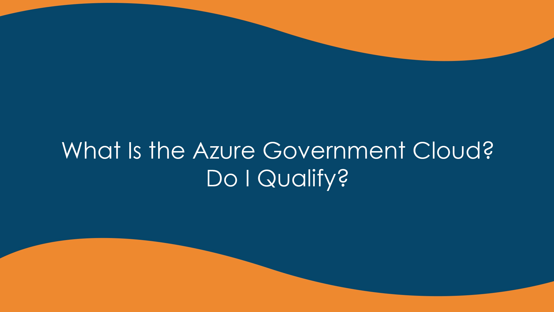What Is The Azure Government Cloud Do I Qualify what-is-the-azure-government-cloud-do-i-qualify
